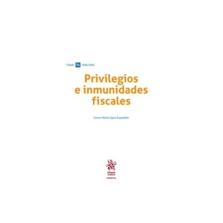 Privilegios e Inmunidades Fiscales "(Dúo Papel + Ebook )"