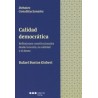 Calidad Democrática "Reflexiones Constitucionales desde la Teoría, la Realidad y el Deseo"