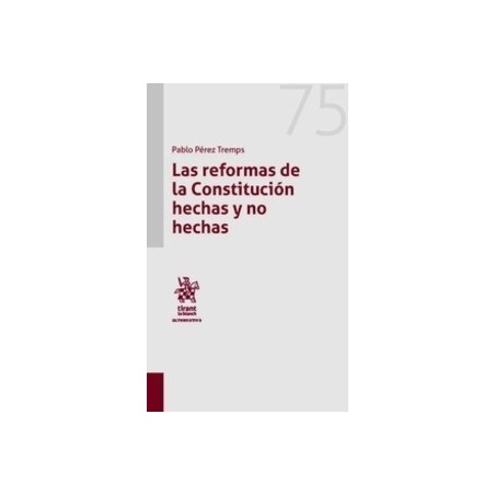 Las Reformas de la Constitución Hechas y no Hechas