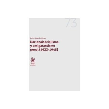 Nacionalsocialismo y Antigarantismo Penal (1933-1945)