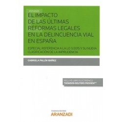 El impacto de las últimas reformas legales en la delincuencia vial en España "Especial referencia a la LO 1/2015 y su nueva cla