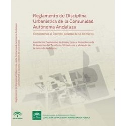 Reglamento de Disciplina Urbanística de la Comunidad Autónoma Andaluza "Comentario al Decreto...