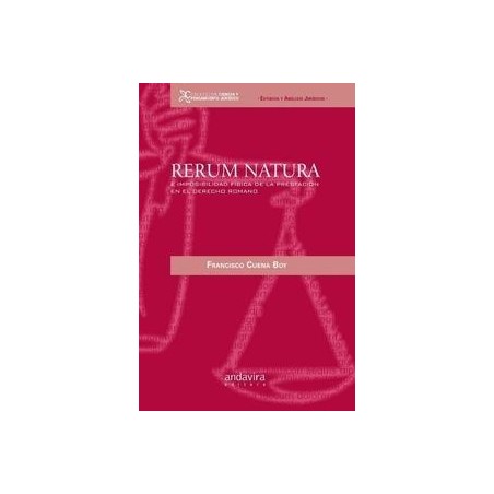 Rerum Natura "E Imposibilidad Física de la Prestación en el Derecho Romano"