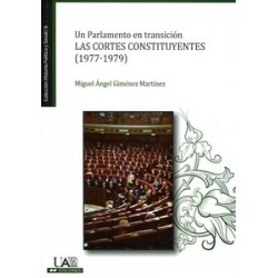 Un Parlamento en Transición. "Las Cortes Constituyentes (1977-1979)"