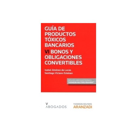 Productos Tóxicos Bancarios : Bonos y Obligaciones Convertibles Tomo 6 "(Duo Papel + Ebook)"