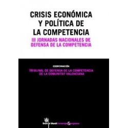 Crisis Económica y Política de la Competencia "3º Jornadas Nacionales de Defensa de la Competencia"
