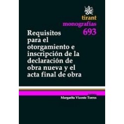 Requisitos para el Otorgamiento e Inscripción de la Declaración de Obra Nueva y el Acta Final de...
