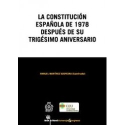 La Constitución Española de 1978 Después de su Trigésimo Aniversario