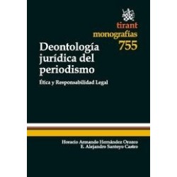 Deontología Jurídica del Periodismo "Ética y Responsabilidad Legal"