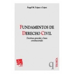 Fundamentos de Derecho Civil "Doctrinas Generales y Bases Constitucionales"