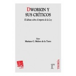 Dworkin y sus Críticos "El Debate sobre el Imperio de la Ley"