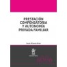 Prestación Compensatoria y Autonomía Privada Familiar "(Duo Papel + Ebook )"