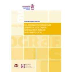 Las Sociedades Mercantiles Urbanísticas de Capital Íntegramente Público en el Ámbito Local "(Dúo Papel + Ebook )"