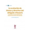 La Ocultación de Bienes y Derechos del Obligado Tributario "De Responsabilidad Frente al Ejercicio de Acciones Civiles y Penale