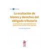 La Ocultación de Bienes y Derechos del Obligado Tributario "De Responsabilidad Frente al Ejercicio de Acciones Civiles y Penale