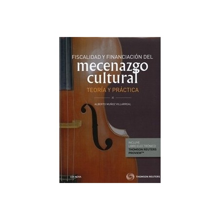 Fiscalidad y Financiación del Mecenazgo Cultural. Teoría y Práctica  (Duo Papel + Ebook )