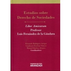 Estudios sobre Derecho de Sociedades Liber Amicorum Profesor Luis Fernández de la Gándara "(Dúo...