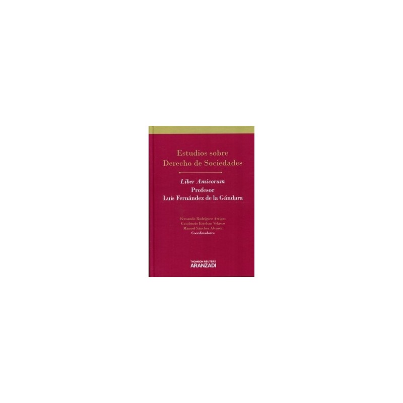 Estudios sobre Derecho de Sociedades Liber Amicorum Profesor Luis Fernández de la Gándara "(Dúo Papel + Ebook )"