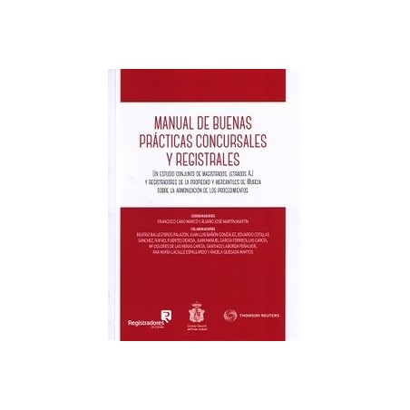 Manual de Buenas Prácticas Concursales y Registrales "Un Estudio Conjunto de Magistrados, Letrados Aj y Registradores de la Pro