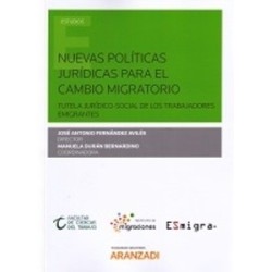 Nuevas Políticas Jurídicas para el Cambio Migratorio "Tutela Jurídico Social de los Trabajadores...