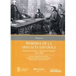 Memoria de la Abogacía Española: Abogados de Madrid, Abogados de España Vol.1