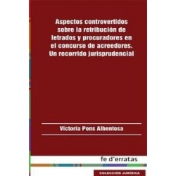 Aspectos Controvertidos sobre la Retribución de Letrados y Procuradores "En el Concurso de...