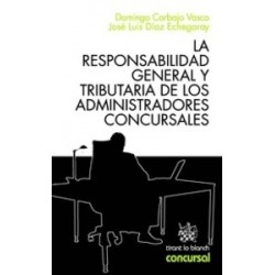 La Responsabilidad General y Tributaria de los Administradores Concursales "(Duo Papel + Ebook )"