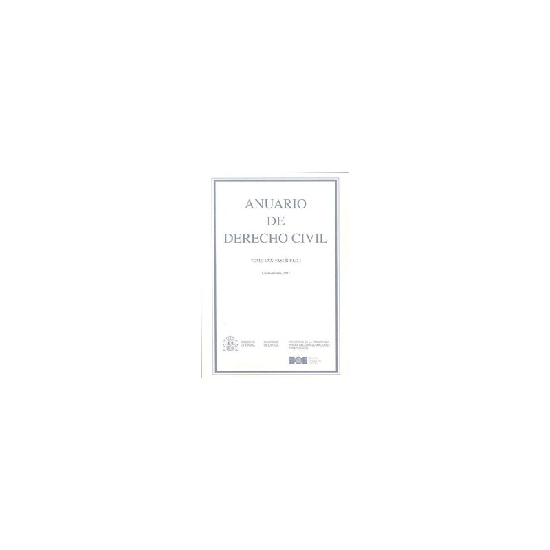 Anuario Derecho Civil 2017 "Tomo LXX, Fascículo I"