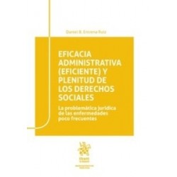 Eficacia Administrativa (Eficiente) y Plenitud de los Derechos Sociales "La problemática jurídica...