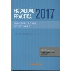 Fiscalidad Práctica 2017. Impuesto de Sociedades