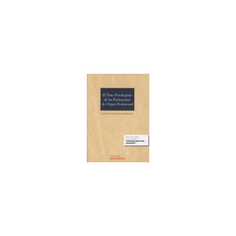 El Trato Privilegiado de las Prestaciones de Origen Profesional "(Dúo Papel + Ebook )"