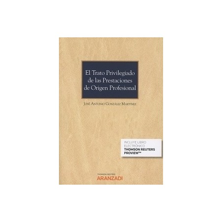 El Trato Privilegiado de las Prestaciones de Origen Profesional "(Dúo Papel + Ebook )"