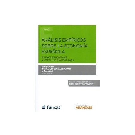 Análisis Empíricos sobre la Economía Española. Ensayos en Homenaje a Josep Lluís Raymond Bara.