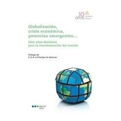 Globalización, Crisis Económica, Potencias Emergentes....