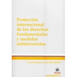 Protección Internacional de los Derechos Fundamentales y Medidas Antiterroristas