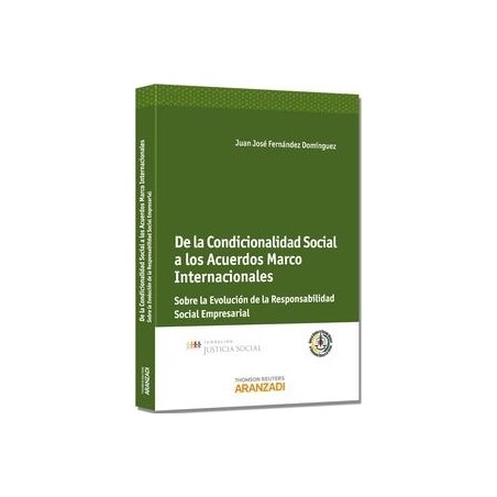 De la Condicionalidad Social a los Acuerdos Marcos Internacionales "Sobre la Evolución de la Responsabilidad Social Empresarial