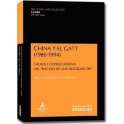 China y el Gatt (1986-1994) Causas y Consecuencias del Fracaso de una Negociación