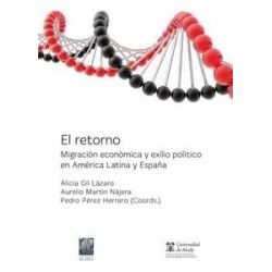 El Retorno "Migración Económica y Exilio Político en América Latina y España"