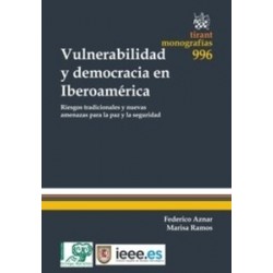 Vulnerabilidad y Democracia en Iberoamérica Riesgos Tradicionales y Nuevas Amenazas para la Paz y...