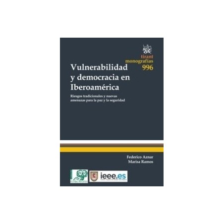 Vulnerabilidad y Democracia en Iberoamérica Riesgos Tradicionales y Nuevas Amenazas para la Paz y la Seguridad "(Duo Papel + Eb