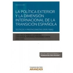La Política Exterior y la Dimensión Internacional de la Transición Española "Testigos y...