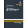 Competencia, Reconocimiento y Ejecución de Resoluciones Extranjeras en la Unión Europea "(Duo Papel + Ebook )"
