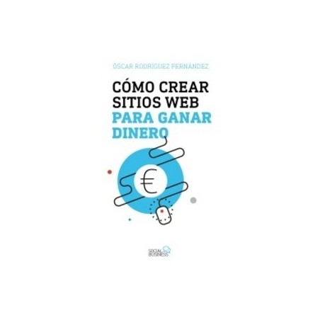 Cómo crear sitios web para ganar dinero