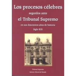 Los Procesos Célebres Seguidos ante el Tribunal Supremo en sus Doscientos Años de Historia. I...