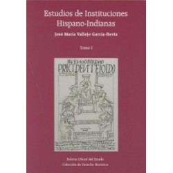 Estudios de Instituciones Hispano-Indianas - Obra Completa Tomo 1