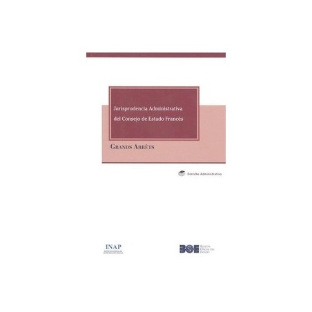 Jurisprudencia Administrativa del Consejo de Estado Francés