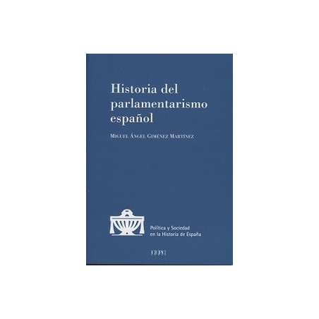 Historia del Parlamentarismo Español
