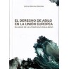 El Derecho de Asilo en la Unión Europea "En Aras de un Complejo Equilibrio"