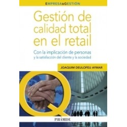 Gestión de Calidad Total en el Retail "Con la Implicación de Personas y la Satisfacción del...