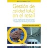 Gestión de Calidad Total en el Retail "Con la Implicación de Personas y la Satisfacción del Cliente y la Sociedad"